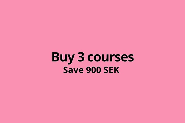 3 Courses – Save 900 SEK