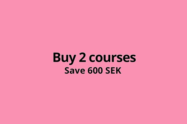 2 Courses – Save 600 SEK