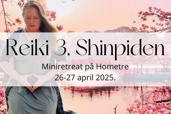 Miniretreat med Reiki 3 på Hometree den 26-27 april 2025.