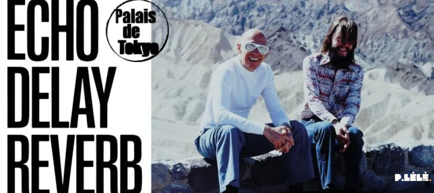 Echo Delay Reverb au Palais de Tokyo : quand l’art contemporain fait vibrer la mémoire