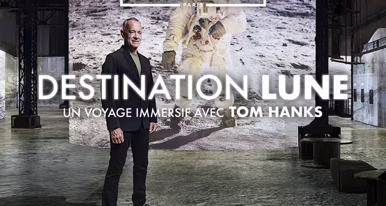 DESTINATION LUNE : UN VOYAGE IMMERSIF AVEC TOM HANKS À PARIS