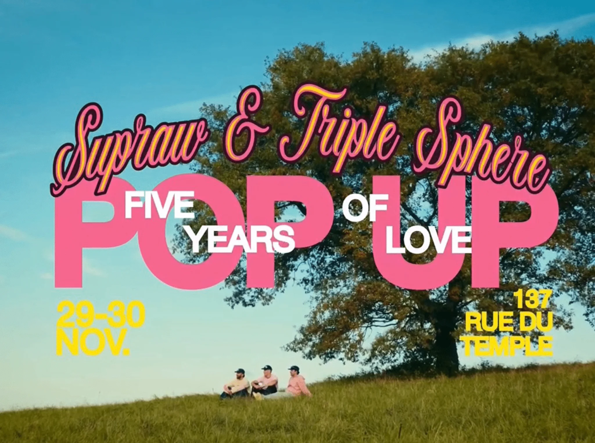 Supraw Triple Sphere Pop up Store 5 years of love 