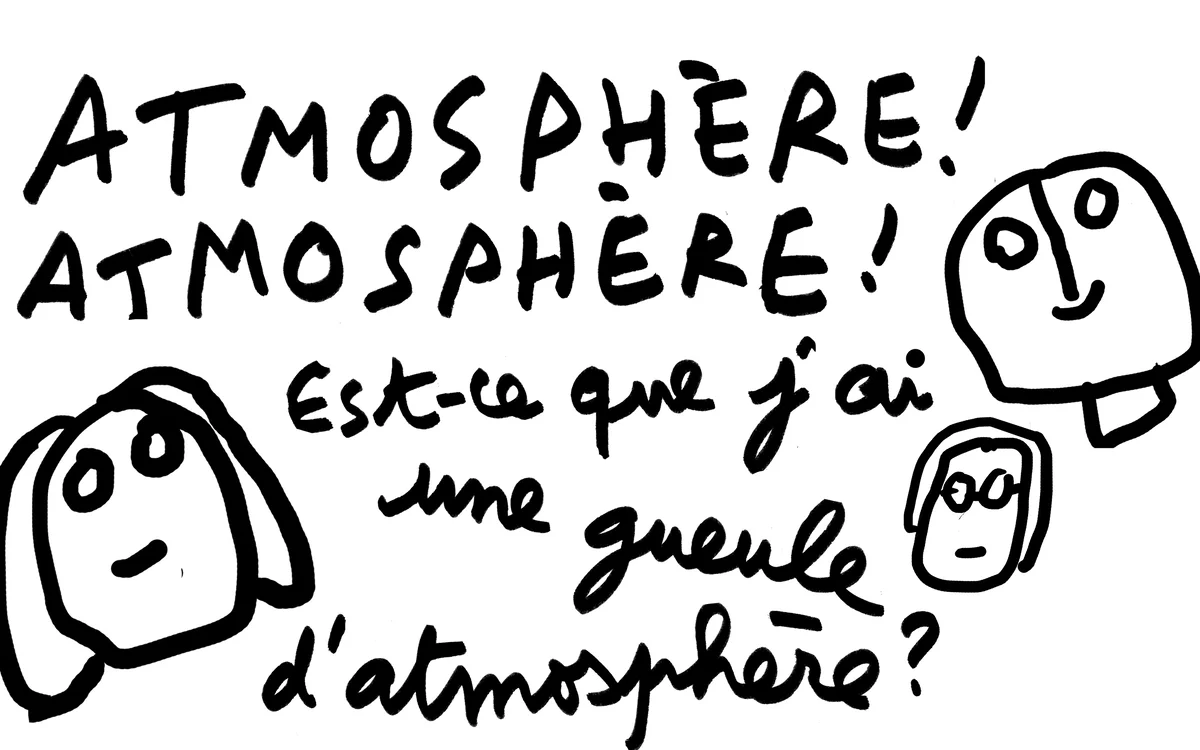 Atmosphère ! Atmosphère ! — portrait du 10e​