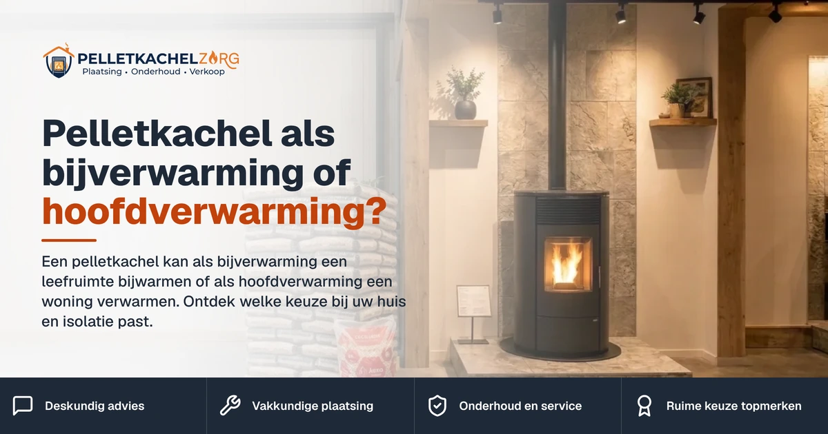 pelletkachel bijverwarming of hoofdverwarming pelletkachel bijverwarming of hoofdverwarming – Pelletkachel als bijverwarming of hoofdverwarming?