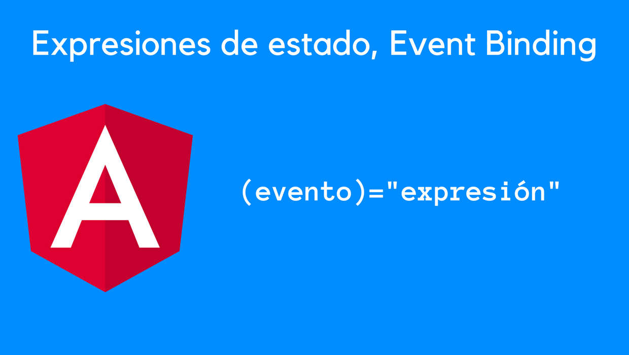 驴C贸mo usar Expresiones en Enlazado de Eventos (Event Binding) de Angular?