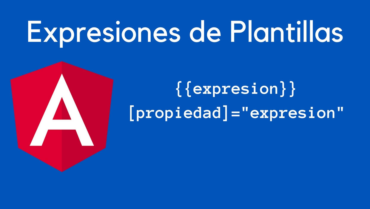 ¿Cómo usar Expresiones en Interpolación y Property Binding de Angular?