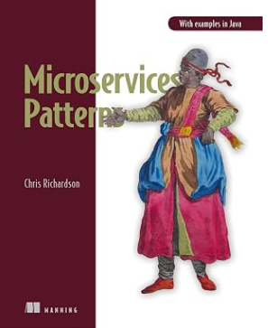 Microservices Patterns: With examples in Java