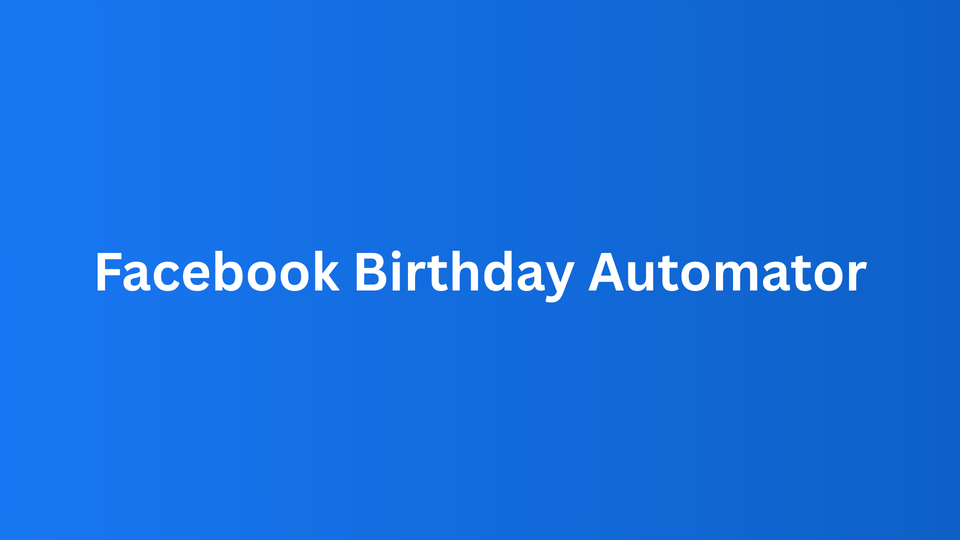 Facebook Birthday Automator