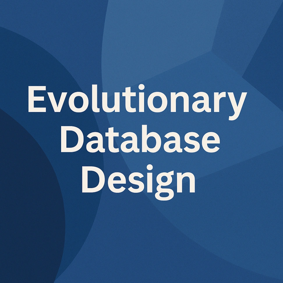 Evolutionary Database Design