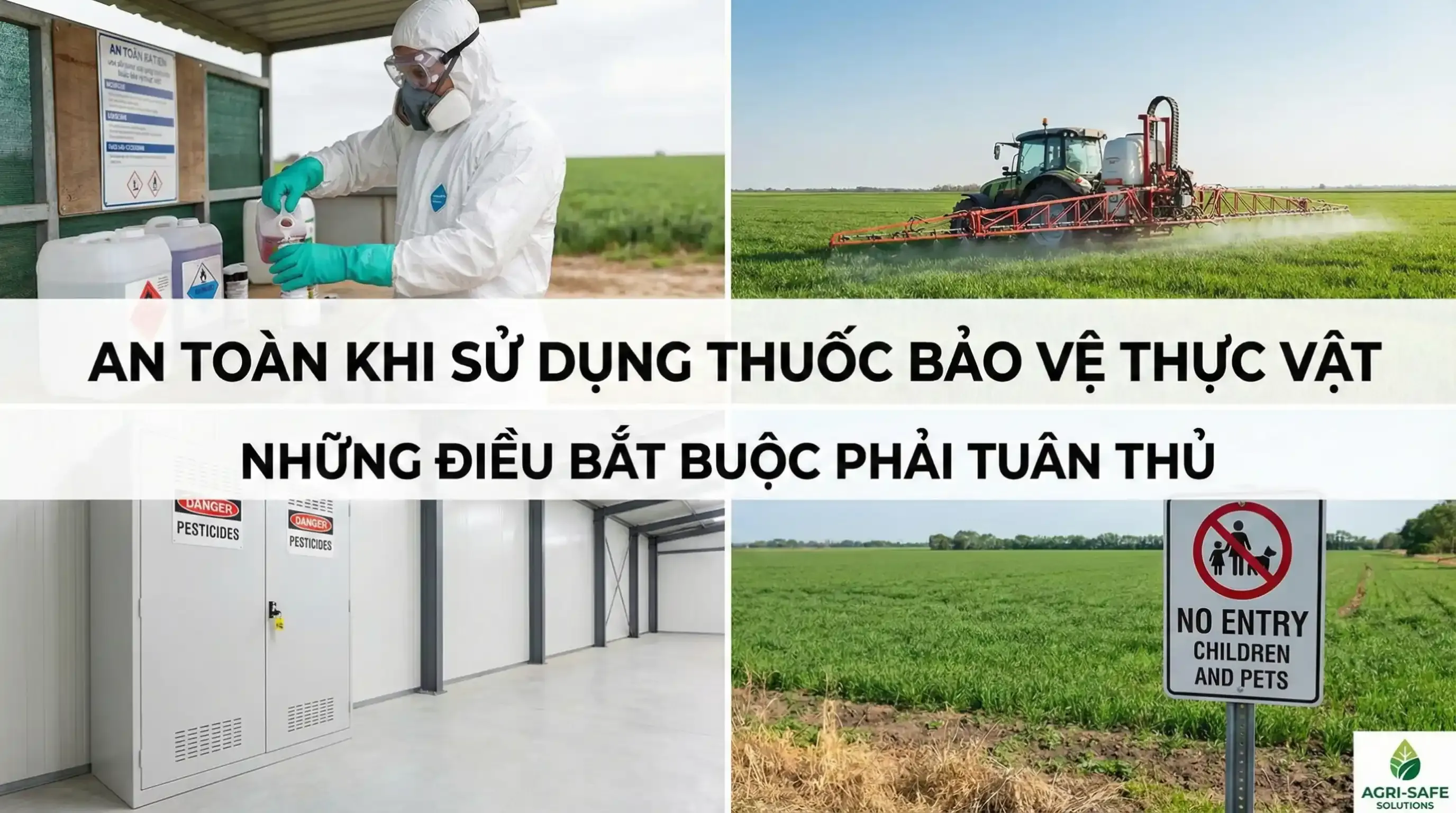 An toàn khi sử dụng thuốc bảo vệ thực vật – những điều bắt buộc phải tuân thủ