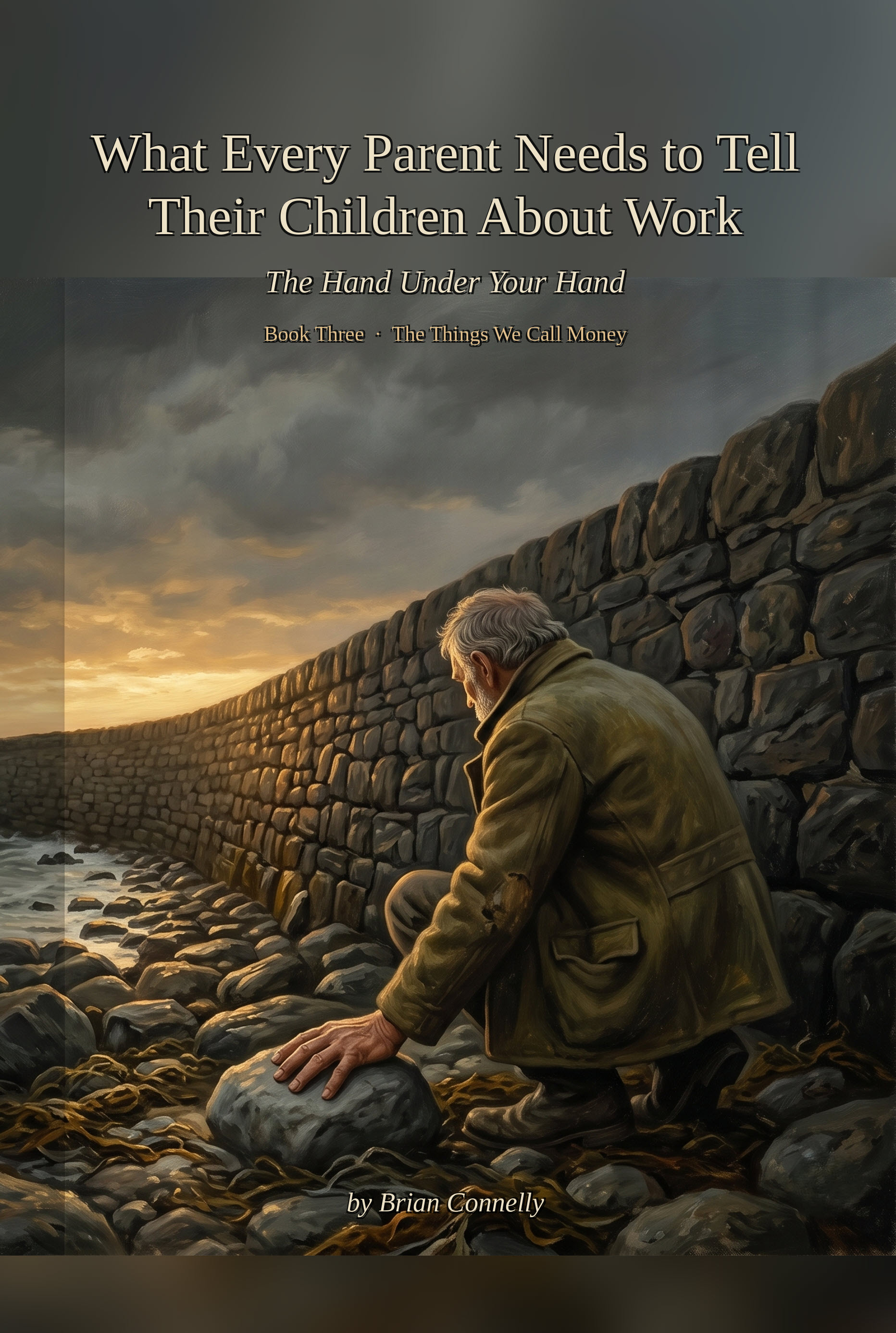 Cover of the book What Every Parent Needs to Tell Their Children About Work