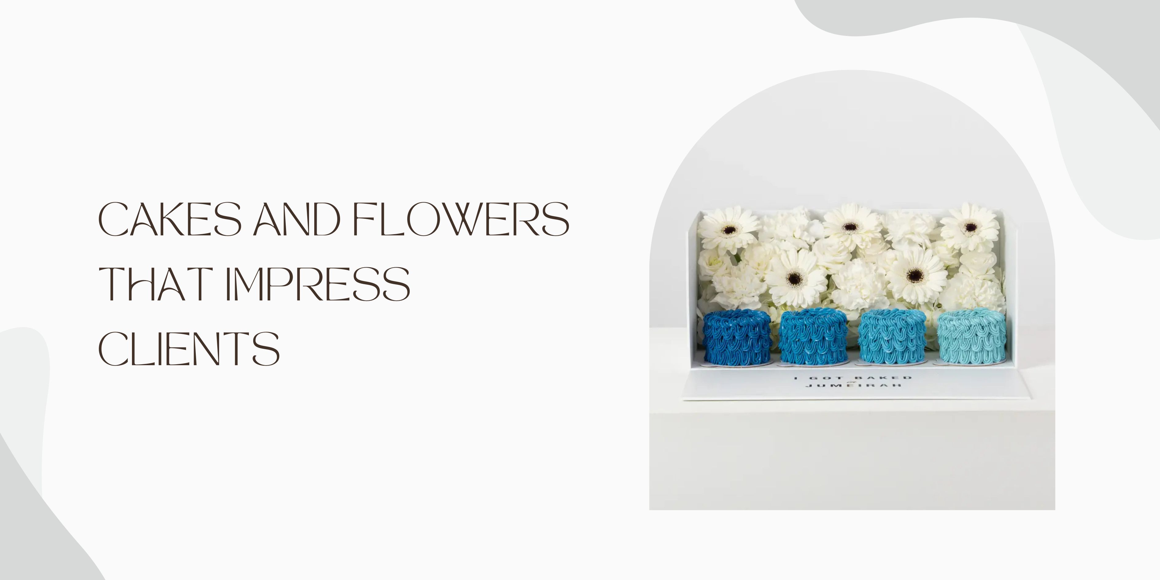 Corporate Gifting: Cakes and Flowers That Impress Clients