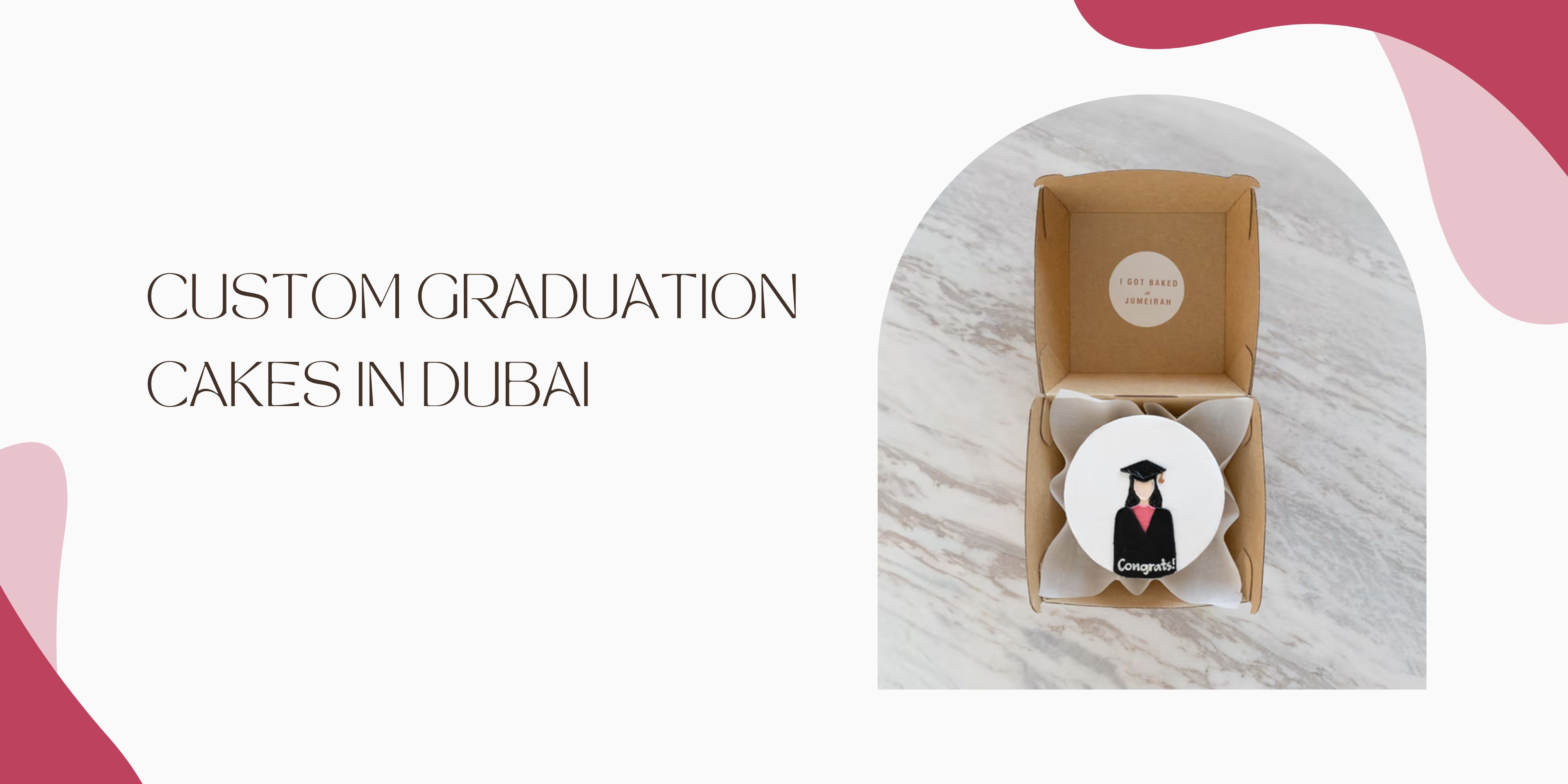 Custom Graduation Cakes in Dubai: Celebrate Success with a Sweet Masterpiece