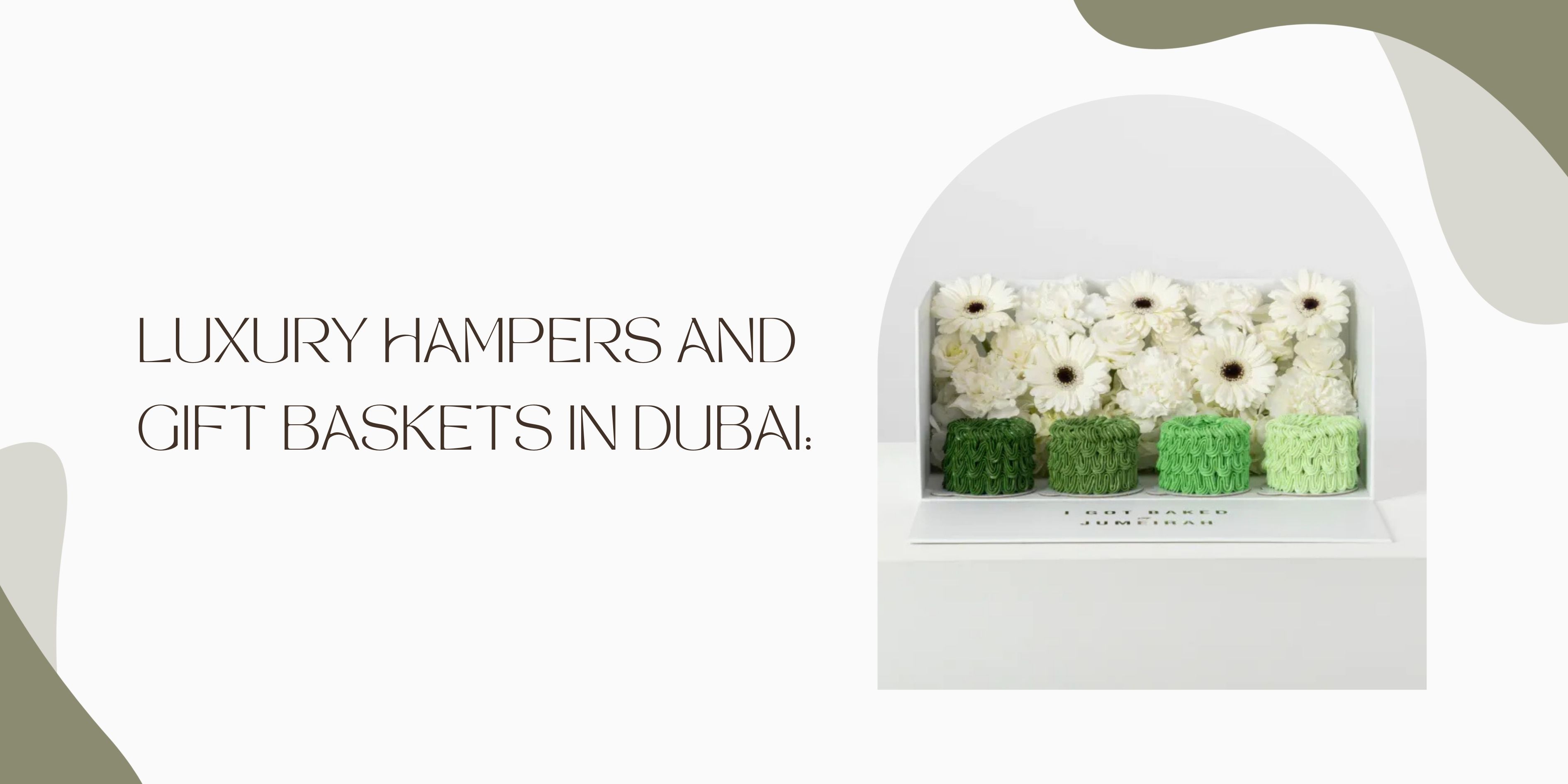 Luxury Hampers and Gift Baskets in Dubai