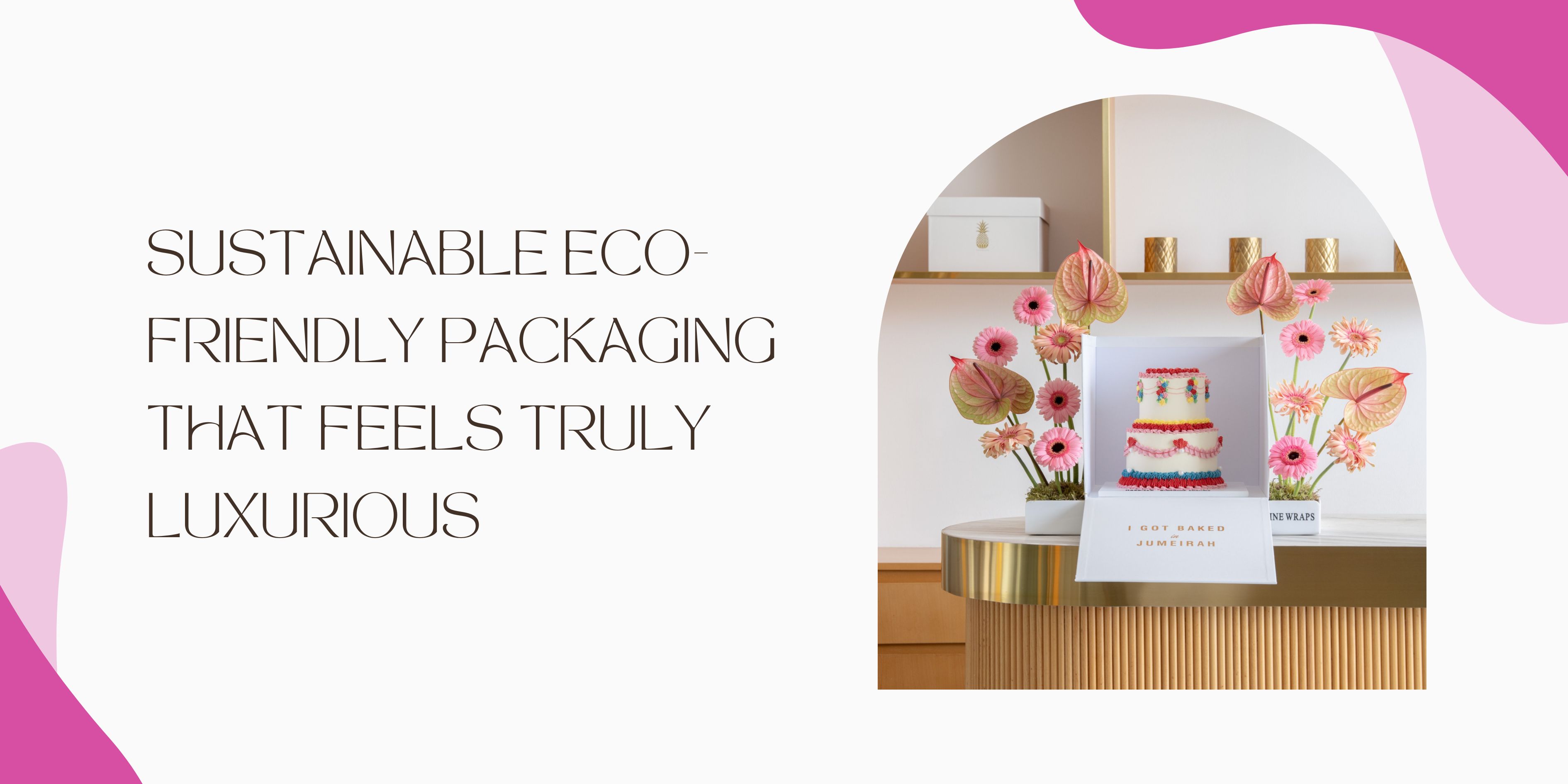 Sustainable Eco-Friendly Packaging That Feels Truly Luxurious