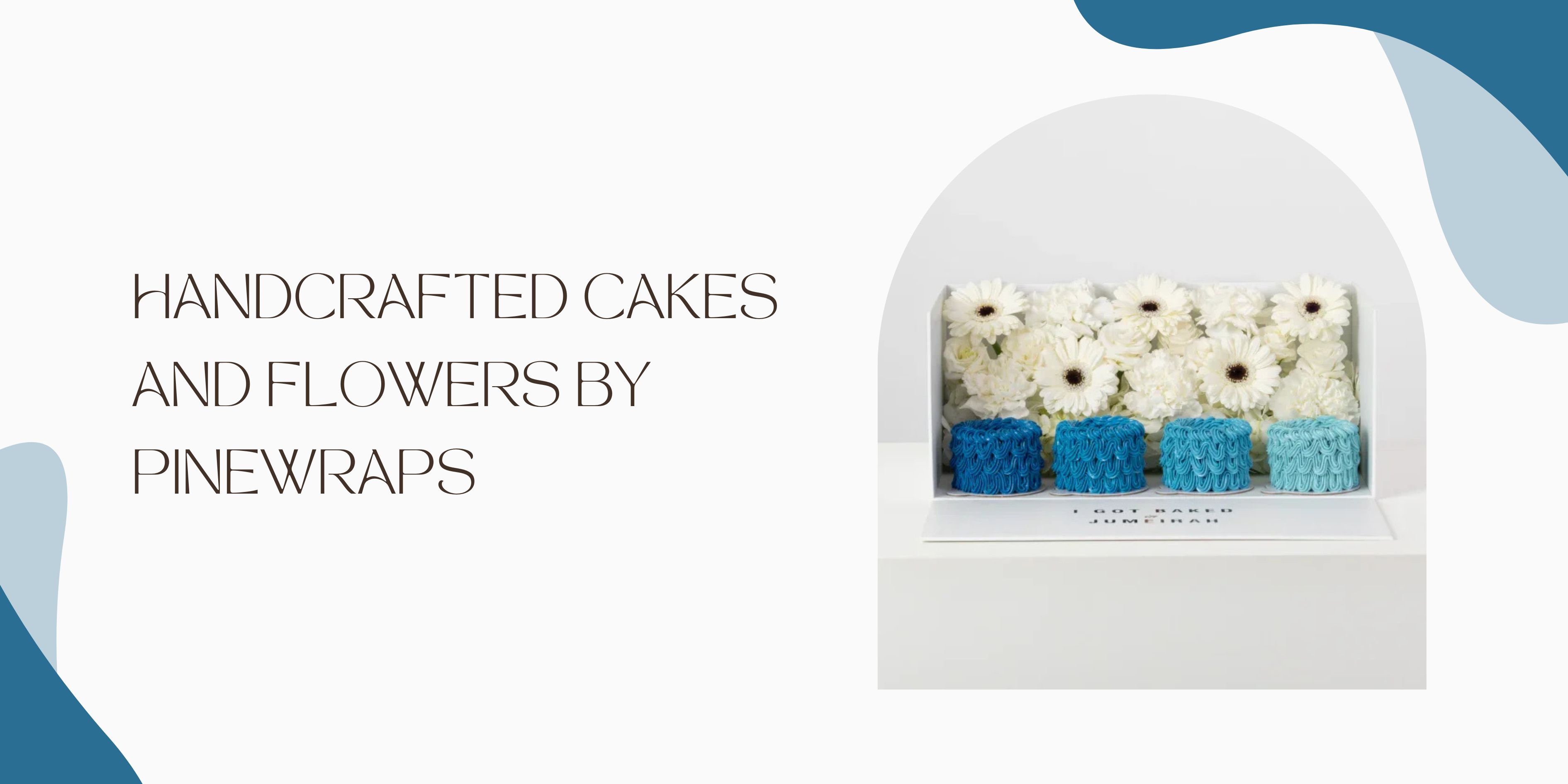 The Art of Perfection: Handcrafted cakes and flowers by Pinewraps