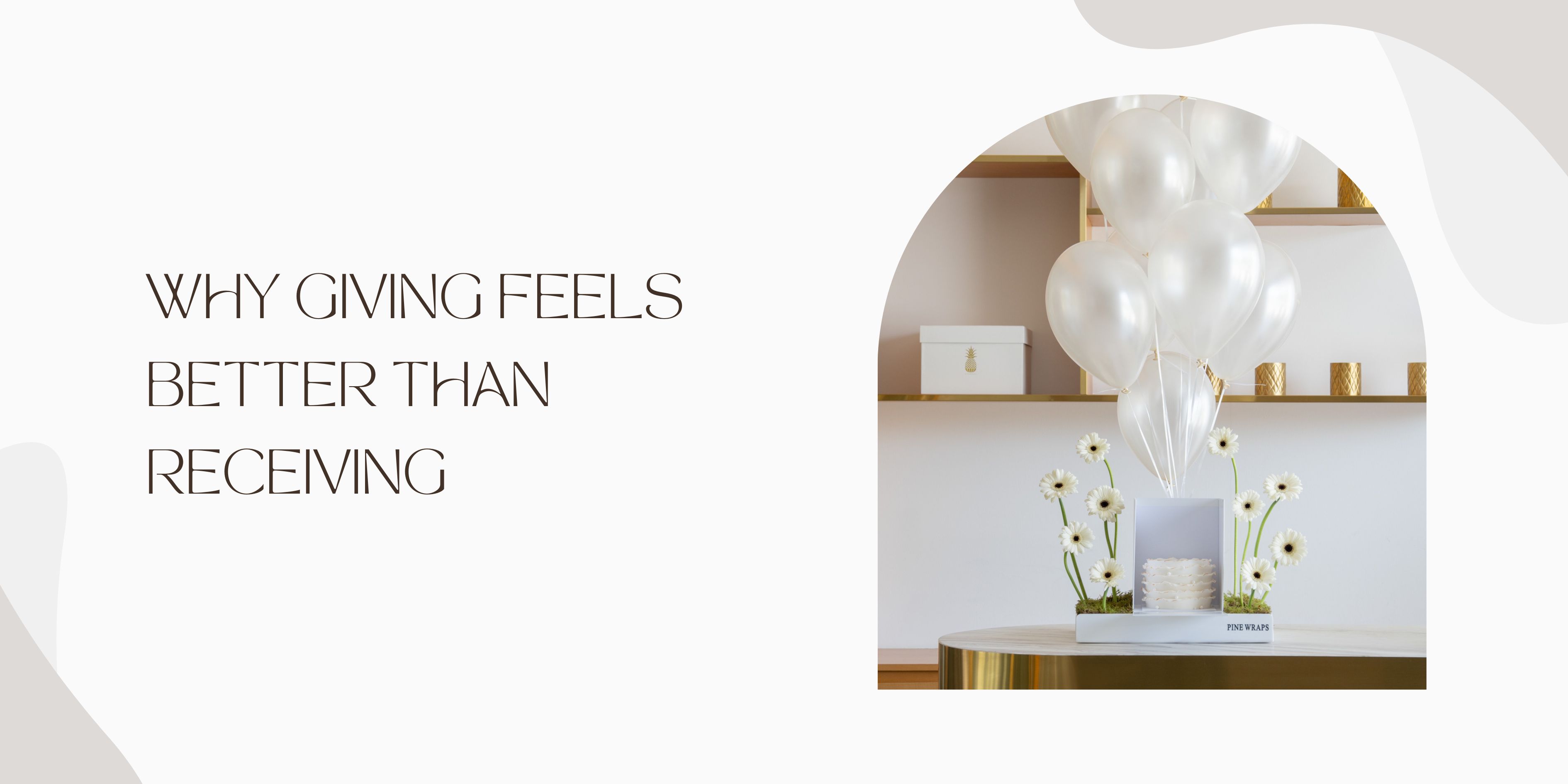 Why Giving Feels Better Than Receiving: The Science and Joy of Thoughtful Gifting