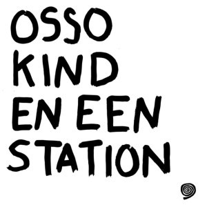 OSSO KIND EN EEN STATION