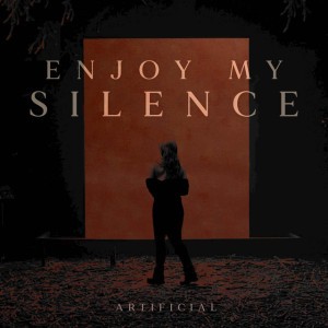 Enjoy My Silence