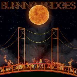 Burning Bridges