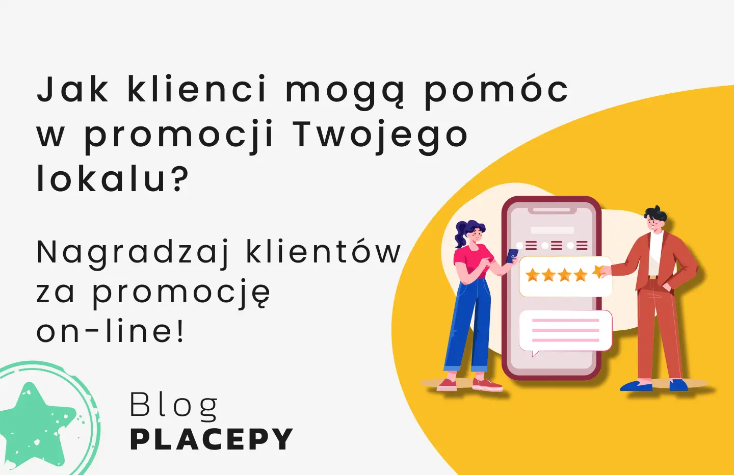Jak klienci mogą pomóc w promocji Twojego lokalu - nagradzaj za promocję on-line!