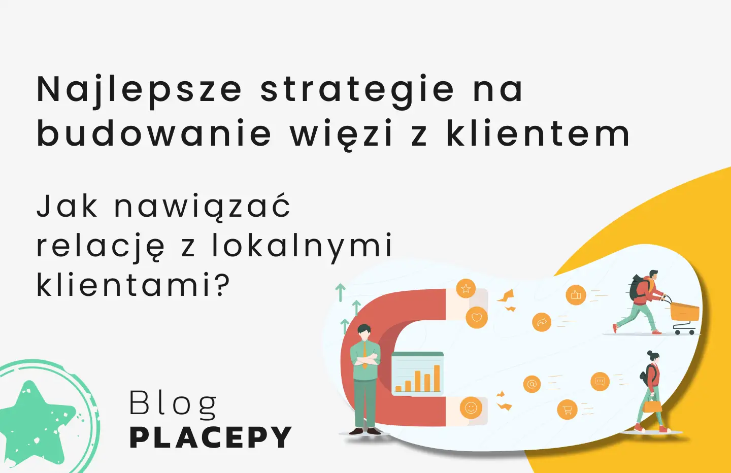 Budowanie więzi z klientem lokalnym: Najlepsze strategie