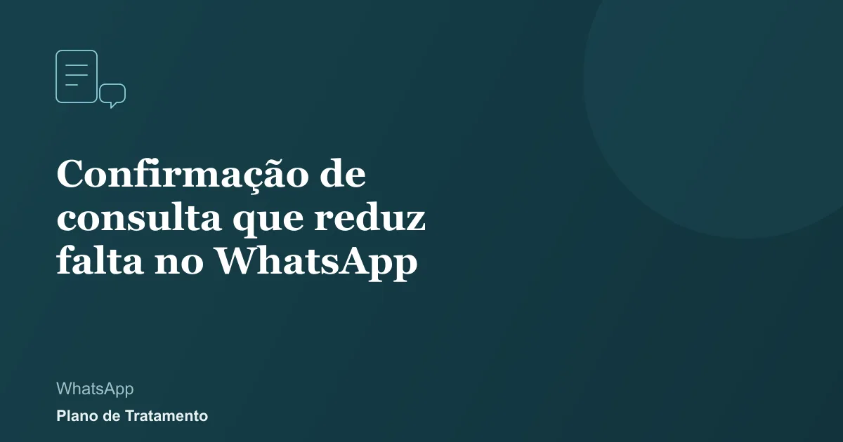 Ilustração de capa do artigo: Confirmação de consulta que reduz falta no WhatsApp