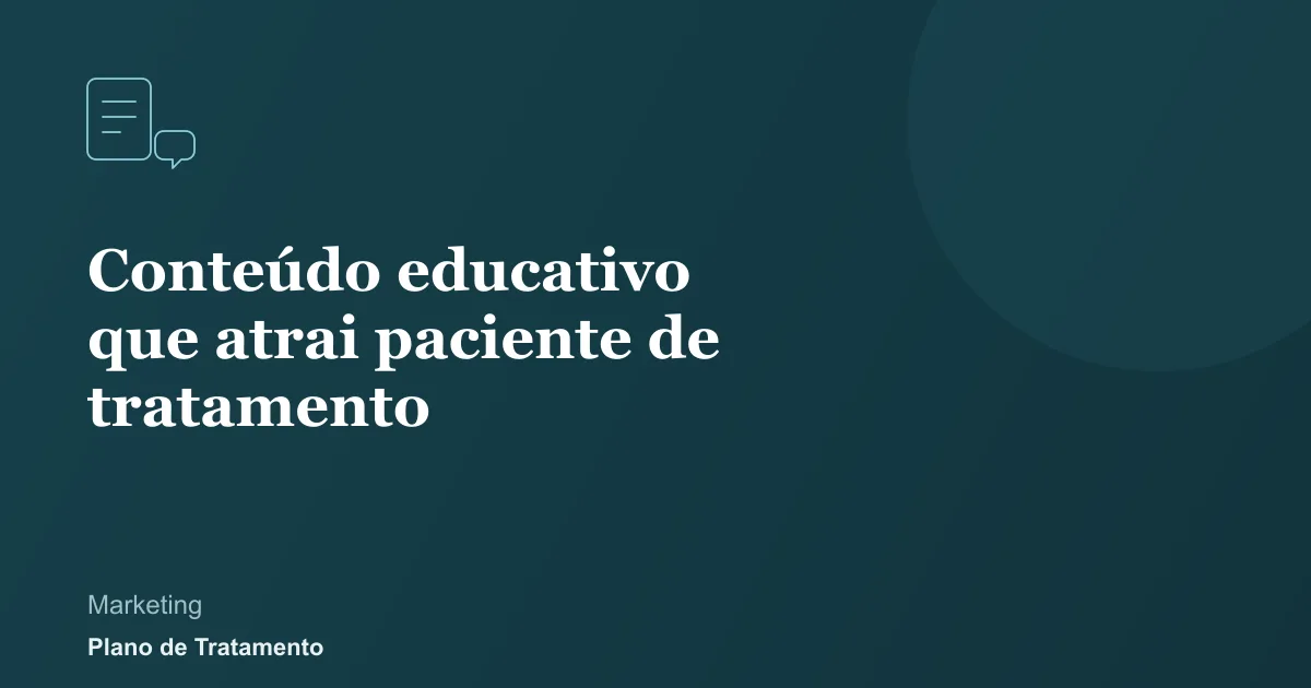 Ilustração de capa do artigo: Conteúdo educativo que atrai paciente de tratamento