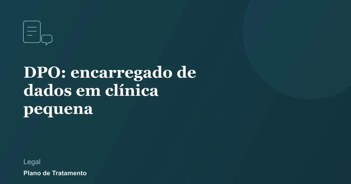 Ilustração de capa do artigo: DPO: encarregado de dados em clínica pequena