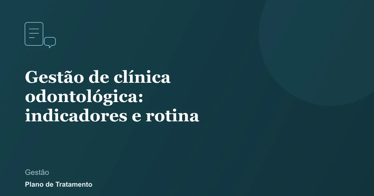 Ilustração de capa do artigo: Gestão de clínica odontológica: indicadores e rotina