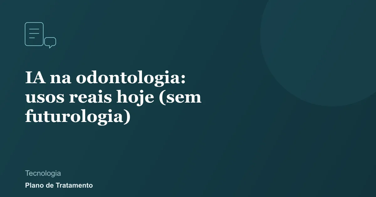 Ilustração de capa do artigo: IA na odontologia: usos reais hoje (sem futurologia)