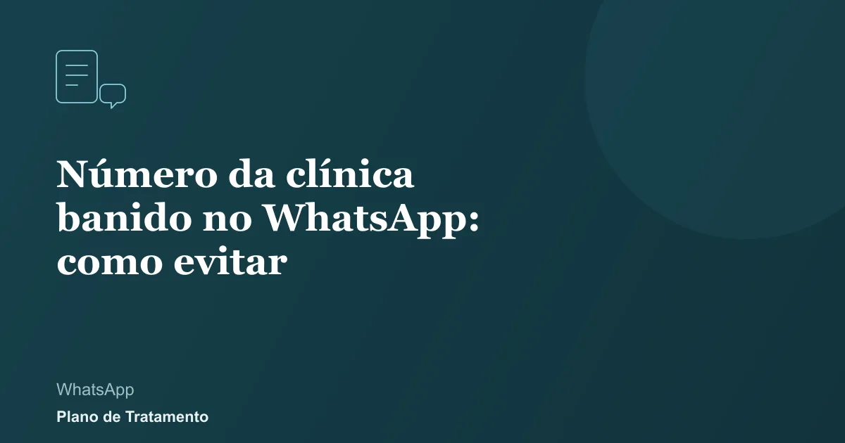Ilustração de capa do artigo: Número da clínica banido no WhatsApp: como evitar