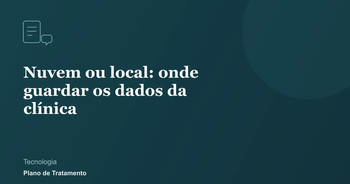 Ilustração de capa do artigo: Nuvem ou local: onde guardar os dados da clínica