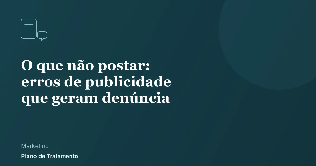 Ilustração de capa do artigo: O que não postar: erros de publicidade que geram denúncia