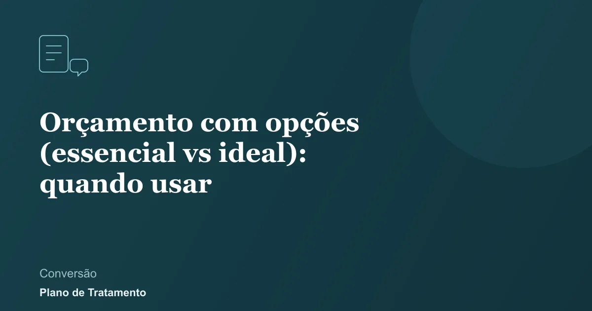 Ilustração de capa do artigo: Orçamento com opções (essencial vs ideal): quando usar