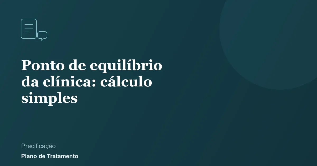 Ilustração de capa do artigo: Ponto de equilíbrio da clínica: cálculo simples
