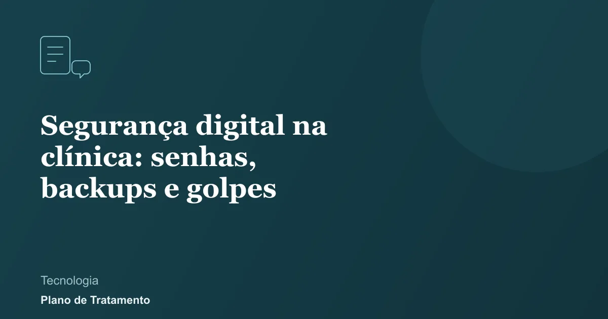 Ilustração de capa do artigo: Segurança digital na clínica: senhas, backups e golpes