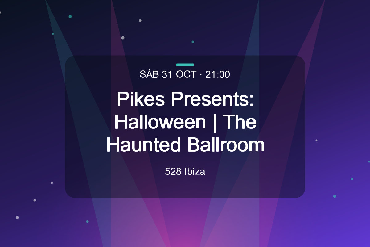 Pikes Presents: Halloween | The Haunted Ballroom