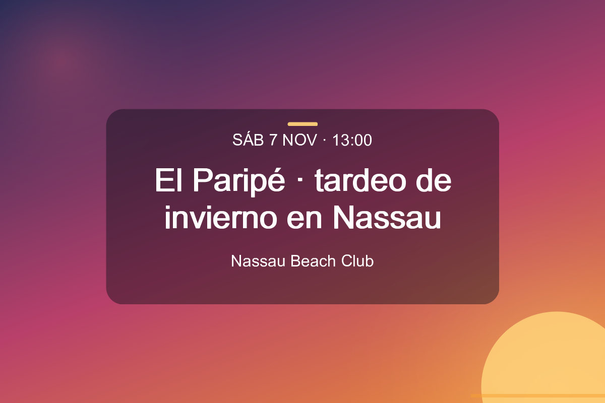 El Paripé · tardeo de invierno en Nassau