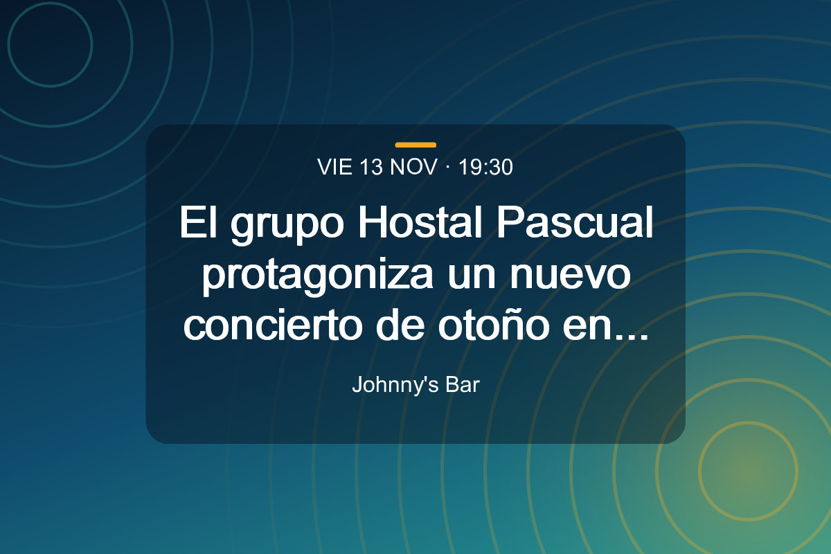 El grupo Hostal Pascual protagoniza un nuevo concierto de otoño en el Johnny’s