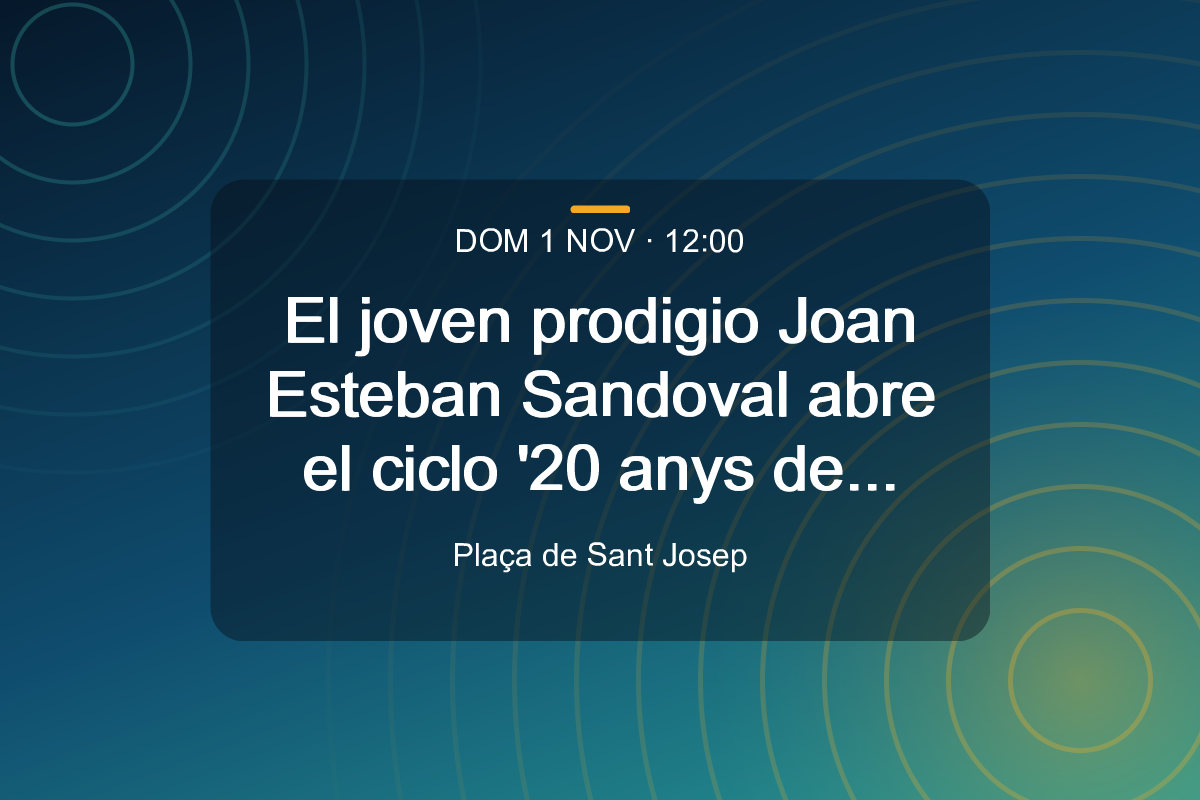 El joven prodigio Joan Esteban Sandoval abre el ciclo ‘20 anys de l’orgue de Sant Josep’