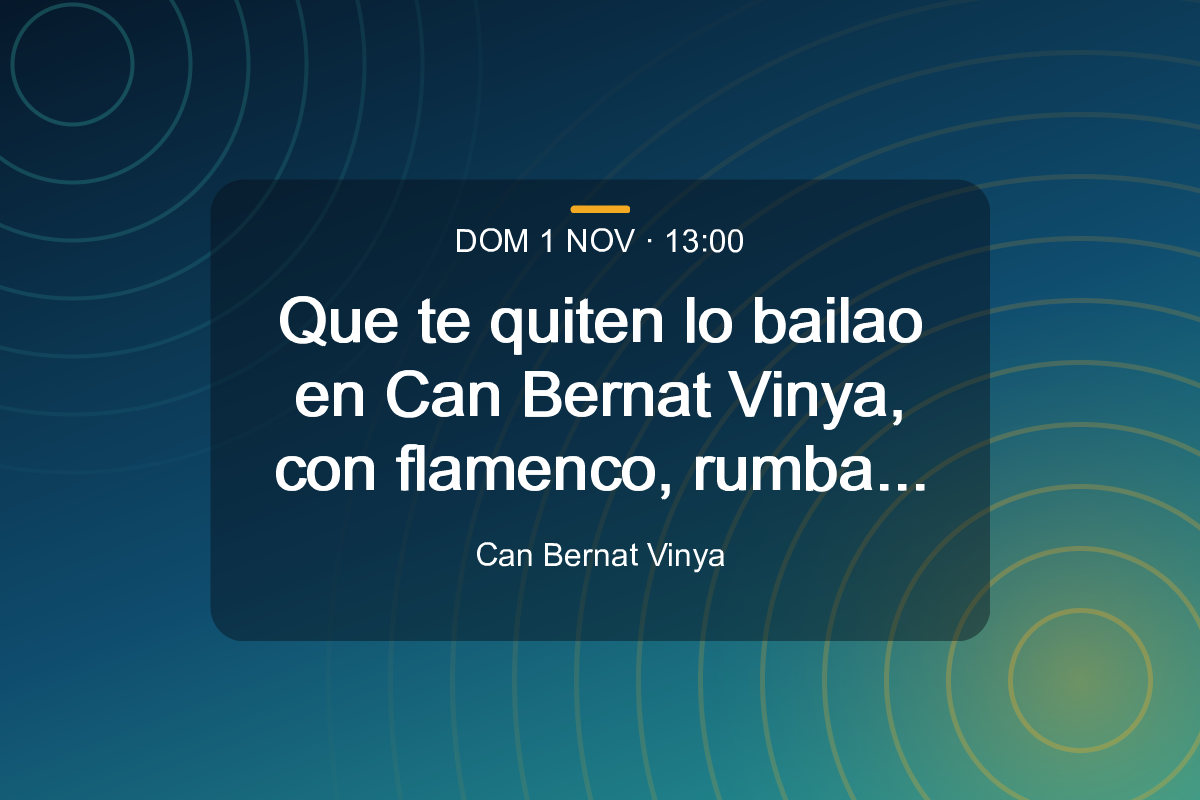 Que te quiten lo bailao en Can Bernat Vinya, con flamenco, rumba y sevillanas