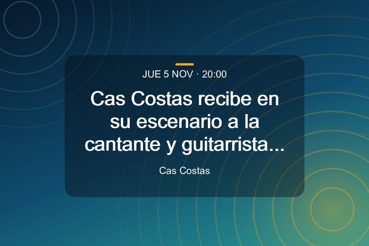 Cas Costas recibe en su escenario a la cantante y guitarrista Azahar López