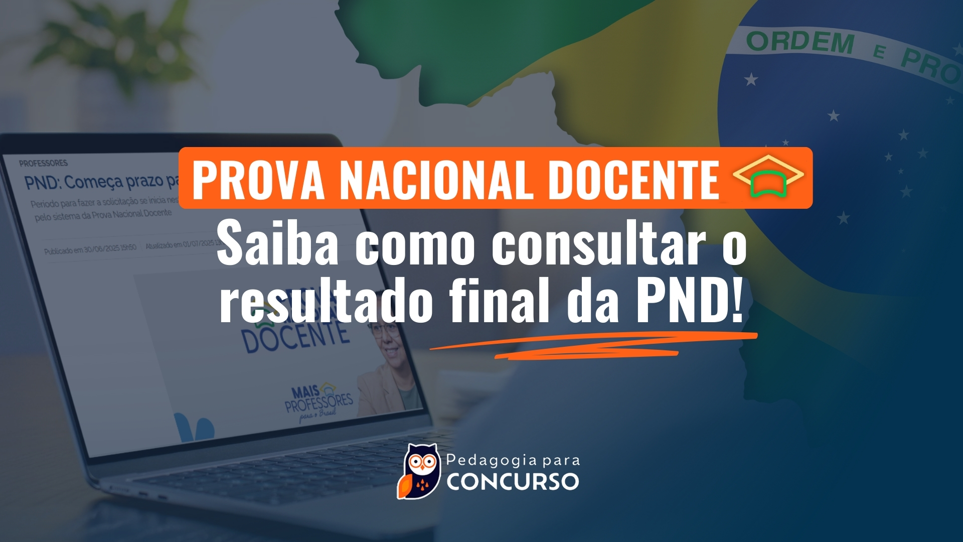 Prova Nacional Docente: Saiba como consultar o resultado final da PND!