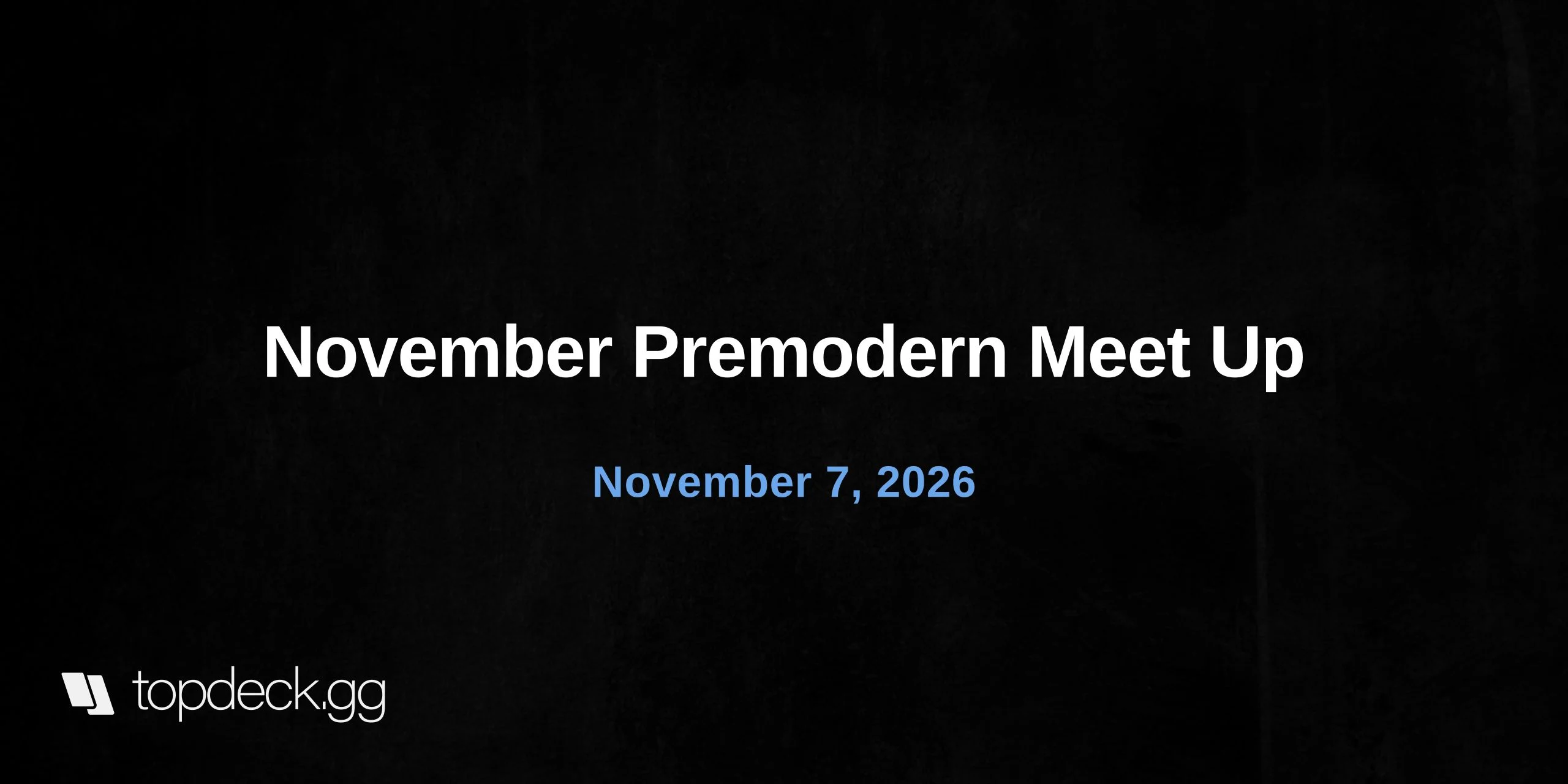 November Premodern Meet Up