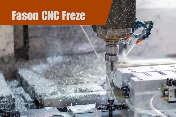 CNC Freze Fason imalat