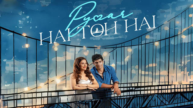 Pyaar Hai Toh Hai (2023) (Bollywood)