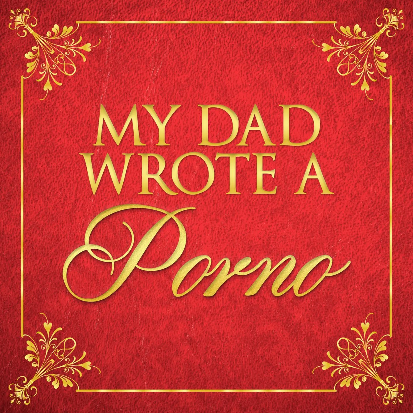 My Dad Wrote A Porno cover art
