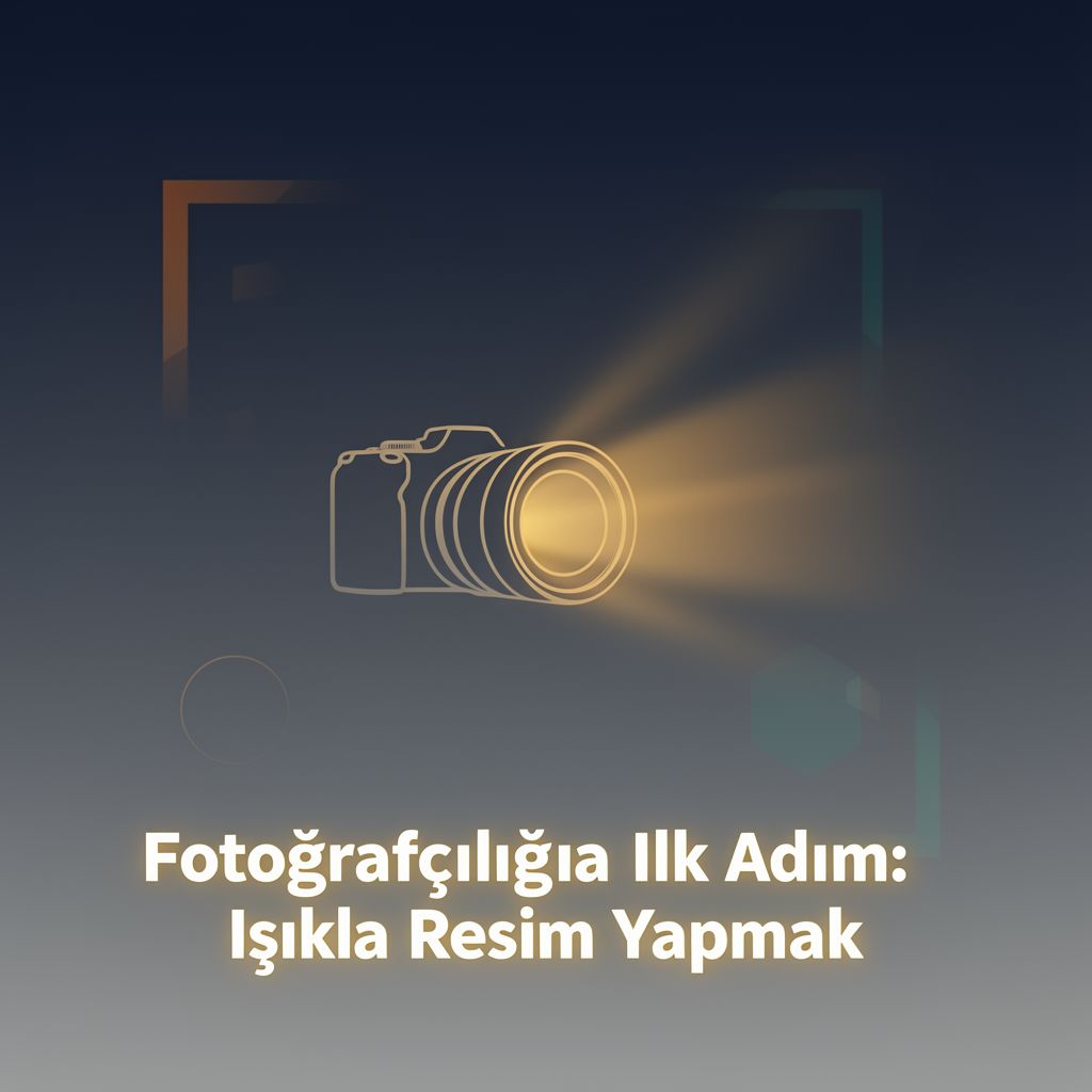 Fotoğrafçılığa İlk Adım: Işıkla Resim Yapmak