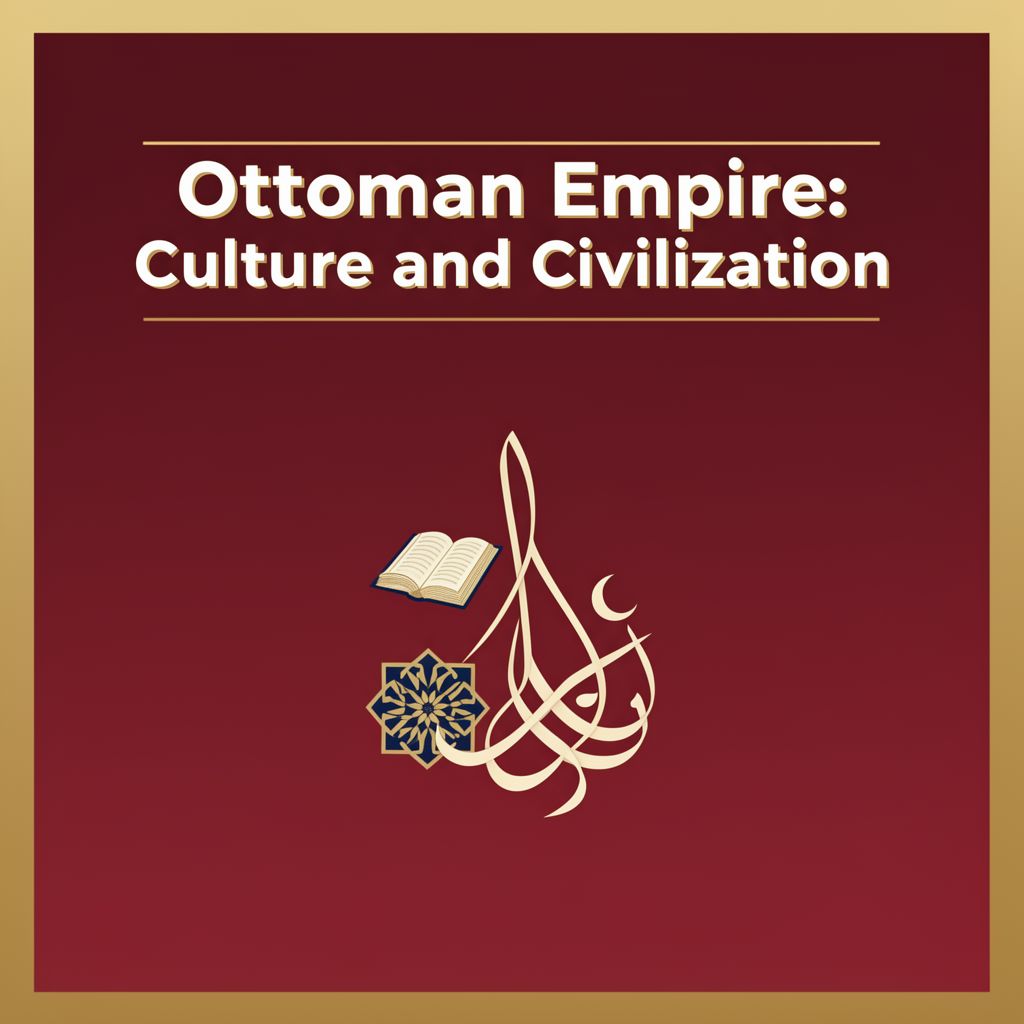 Ottoman Empire: Culture and Civilization